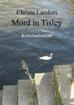 Mord in Tisley - Lamken, Christa