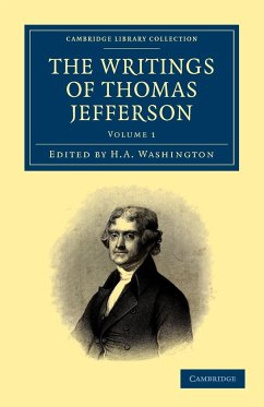 The Writings of Thomas Jefferson - Volume 1 - Jefferson, Thomas