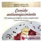 Comida antienvejecimiento : 152 recetas para disfrutar mucho y envejecer poco