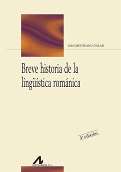 Breve historia de la lingüística románica - Munteanu Colán, Dan