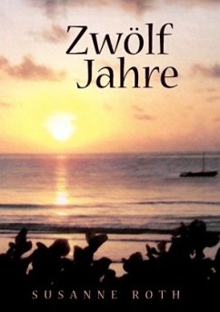 Zwölf Jahre - Roth, Susanne