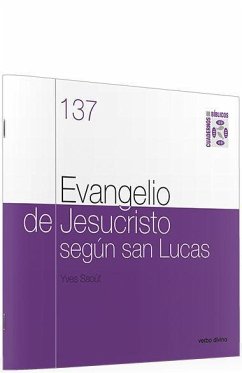 Evangelio de Jesucristo según San Lucas : cuaderno bíblico 137 - Saoût, Yves