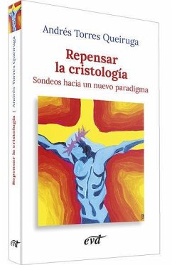 Repensar la cristología - Torres Queiruga, Andrés