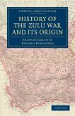 History of the Zulu War and Its Origin