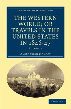 The Western World; or Travels in the United States in 1846-47 - Volume 1 - Mackay, Alexander