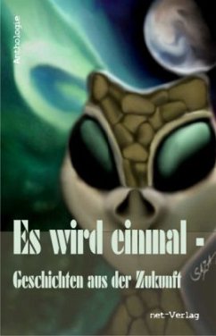 Es wird einmal - Geschichten aus der Zukunft