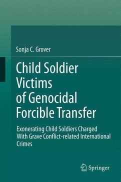 Child Soldier Victims of Genocidal Forcible Transfer - Grover, Sonja C.