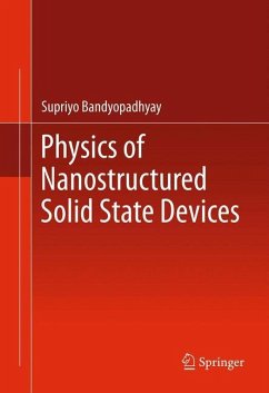 Physics of Nanostructured Solid State Devices - Bandyopadhyay, Supriyo