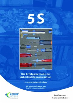 5S - Die Erfolgsmethode zur Arbeitsplatzorganisation - Teeuwen, Bert;Schaller, Christoph