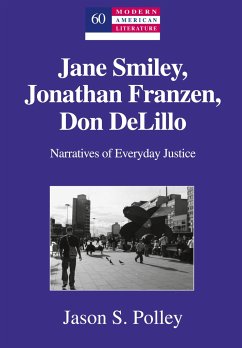 Jane Smiley, Jonathan Franzen, Don DeLillo - Polley, Jason S.