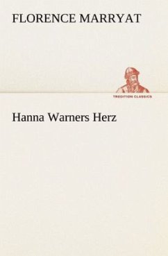 Hanna Warners Herz - Marryat, Florence