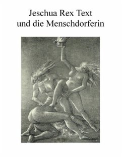 und die Menschdorferin - Rex Text, Jeschua