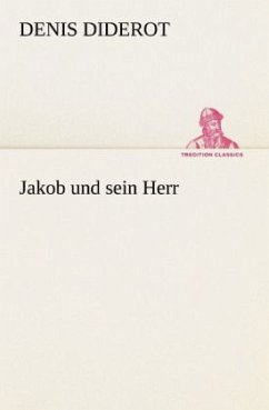 Jakob und sein Herr - Diderot, Denis