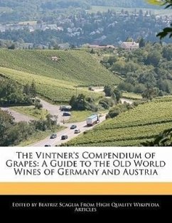 The Vintner's Compendium of Grapes: A Guide to the Old World Wines of Germany and Austria - Scaglia, Beatriz