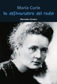 La Descubridora del Radio: María Curie