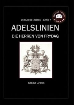 Adelslinien - Die Herren von Frydag - Grimm, S.