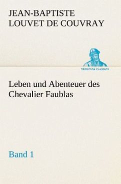 Leben und Abenteuer des Chevalier Faublas - Band 1 - Louvet de Couvray, Jean-Baptiste