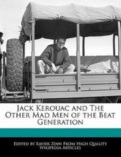 Jack Kerouac and the Other Mad Men of the Beat Generation - Zinn, Xavier