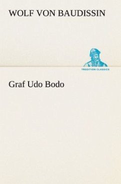 Graf Udo Bodo - Baudissin, Wolf Ernst Hugo Emil von