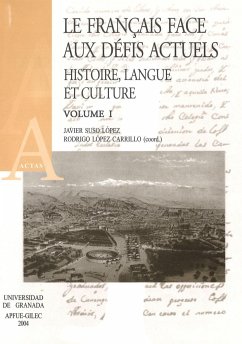 Le français face aux défis actuels : histoire, langue et culture - Suso López, Javier