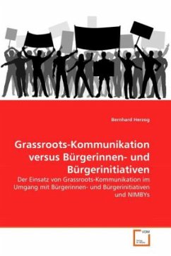 Grassroots-Kommunikation versus Bürgerinnen- und Bürgerinitiativen - Herzog, Bernhard