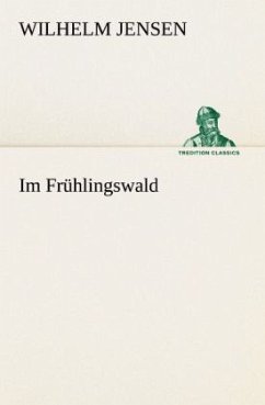 Im Frühlingswald - Jensen, Wilhelm