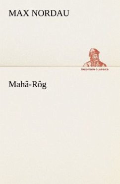 Mahâ-Rôg - Nordau, Max