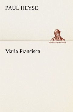 Maria Francisca - Heyse, Paul