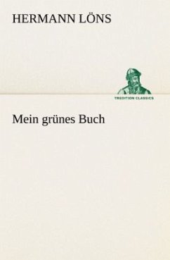 Mein grünes Buch - Löns, Hermann