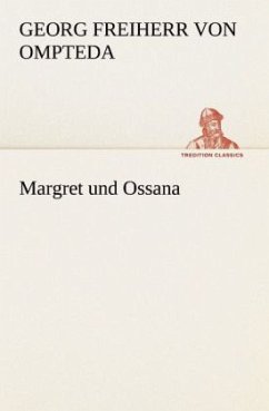 Margret und Ossana - Ompteda, Georg von