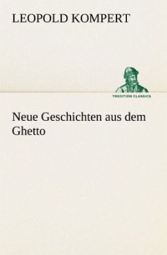 Neue Geschichten aus dem Ghetto - Kompert, Leopold