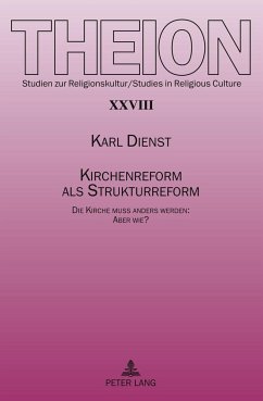 Kirchenreform als Strukturreform - Dienst, Karl