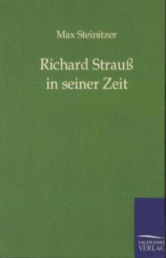 Richard Strauß in seiner Zeit - Steinitzer, Max