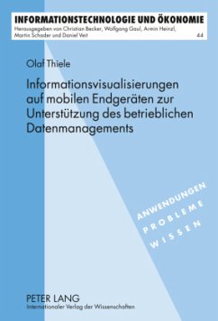 Informationsvisualisierungen auf mobilen Endgeräten zur Unterstützung des betrieblichen Datenmanagements - Thiele, Olaf