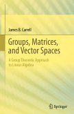 Groups, Matrices, and Vector Spaces