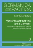 «Never forget that you are a German»