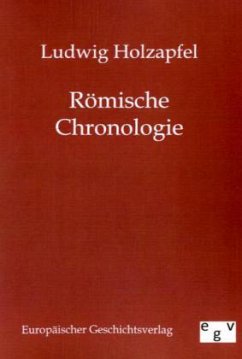 Römische Chronologie - Holzapfel, Ludwig