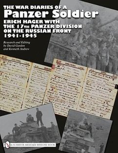 The War Diaries of a Panzer Soldier: Erich Hager with the 17th Panzer Division on the Russian Front - 1941-1945 - Garden, David