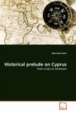 Historical prelude on Cyprus Historical prelude on Cyprus