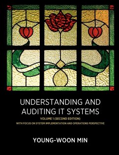 Understanding and Auditing IT Systems, Volume 1 (Second Edition) - Min, Young-Woon