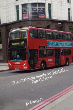 The Ultimate Guide to British Pop Culture - Morgan, M.