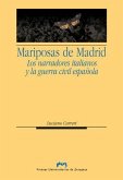 Las mariposas de Madrid : los narradores italianos y la Guerra Civil española