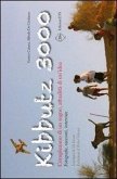Kibbutz 3000. Compleanno di un sogno, attualità di un'idea. Fotografie, racconti, interviste Kibbutz 3000. Compleanno di un sogno, attualità di un'idea. Fotografie, racconti, interviste