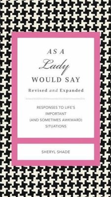 As a Lady Would Say Revised and Expanded - Shade, Sheryl