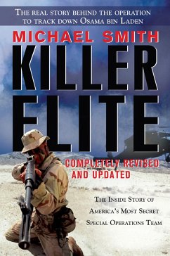 Killer Elite: Completely Revised and Updated: The Inside Story of America's Most Secret Special Operations Team - Smith, Michael
