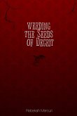 Weeding the Seeds of Deceit Weeding the Seeds of Deceit