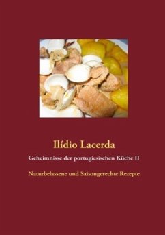Geheimnisse der portugiesischen Küche II - Lacerda, Ilídio