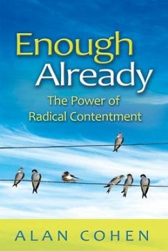 Enough Already: The Power of Radical Contentment - Cohen, Alan