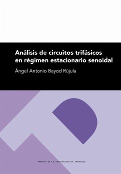 Análisis de circuitos trifásicos en régimen estacionario senoidal - Bayod Rújula, Ángel Antonio