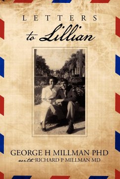 Letters to Lillian - Millman, Ph. D. George H.; Millman, M. D. Richard P.